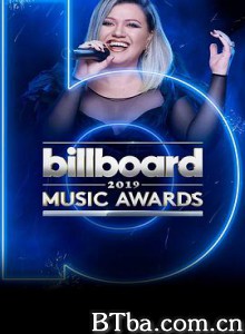 2019年美国公告牌音乐大奖颁奖典礼/2019 Billboard Music Awards 2019年美国公告牌音乐大奖颁奖典礼/2019 Billboard Music Awards-720p|1080p高清bt种子下载
