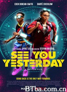 昨天见/转动光阴(港/台)/See You Yesterday-720p|1080p高清bt种子下载
