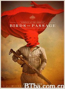 候鸟/毒枭大时代(港)/毒枭幻影(台)/Pájaros de verano-720p|1080p高清bt种子下载