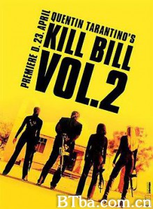 杀死比尔2/Kill Bill: Vol. 2-720p|1080p高清bt种子下载