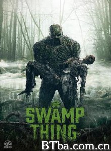 沼泽怪物/Swamp Thing-720p|1080p高清bt种子下载
