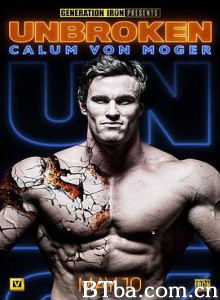 卡鲁姆·冯·莫格：坚不可摧/卡倫·范莫格：無堅不摧(台)/Calum Von Moger: Unbroken-720p|1080p高清bt种子下载