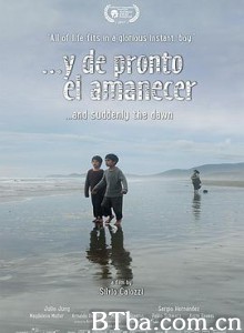 黎明忽至/Y de pronto el amanecer 黎明忽至/Y de pronto el amanecer-720p|1080p高清bt种子下载