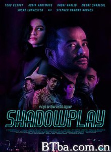 暗影游戏/Shadowplay 暗影游戏/Shadowplay-720p|1080p高清bt种子下载