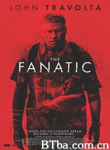 狂热/狂热粉丝/穆斯/The Fanatic-720p|1080p高清bt种子下载