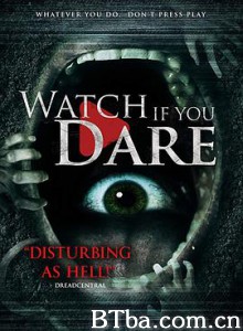 有胆你就看/胆小勿入/Watch If You Dare-720p|1080p高清bt种子下载