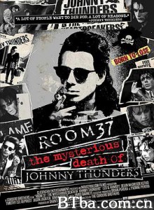 37号房间：约翰尼·雷德斯神秘之死/Room 37 - The Mysterious Death of Johnny Thunders-720p|1080p高清bt种子下载