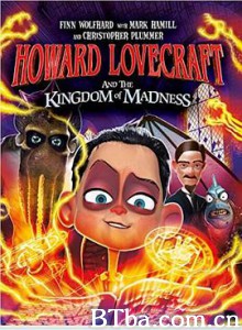 霍华德与疯狂王国/怪奇小子之瘋狂王國(台)/Howard Lovecraft and the Kingdom of Madness-720p|1080p高清bt种子下载