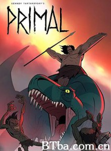 史前战纪/Primal-720p|1080p高清bt种子下载