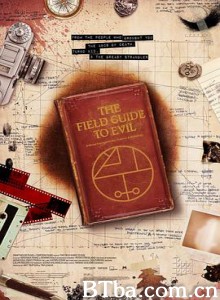 极恶之地/完全邪恶指南(台)/异端指南/The Field Guide to Evil-720p|1080p高清bt种子下载
