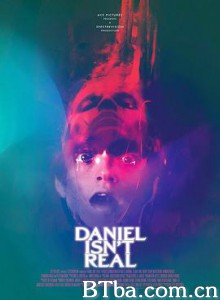丹尼尔不是真的/丹尼尔不是真实的/鬼相伴/Daniel Isn't Real-720p|1080p高清bt种子下载
