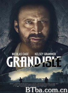 格兰德岛/Grand Isle 格兰德岛/Grand Isle-720p|1080p高清bt种子下载
