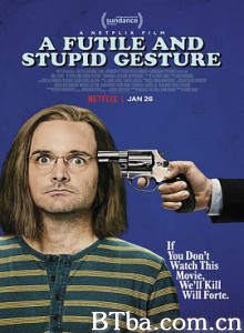徒劳愚蠢的手势/A Futile andamp; Stupid Gesture-720p|1080p高清bt种子下载