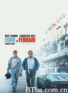 极速车王/极速之王/极速传奇：褔特决战法拉利(港)/Ford v. Ferrari-720p|1080p高清bt种子下载