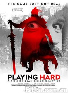 玩者荣耀/Playing Hard 玩者荣耀/Playing Hard-720p|1080p高清bt种子下载