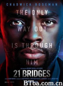 21座桥/曼克顿封暴(港)/暴走曼哈顿(台)/21 Bridges-720p|1080p高清bt种子下载