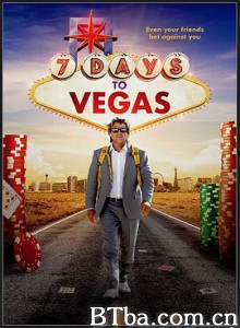 去拉斯维加斯的七天/7 Days to Vegas-720p|1080p高清bt种子下载