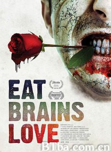嗜血之爱/Eat/ Brains/ Love 嗜血之爱/Eat/ Brains/ Love-720p|1080p高清bt种子下载