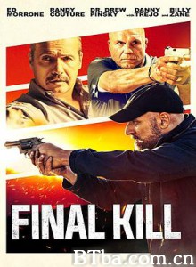 终极杀戮/最后一次杀戮/Final Kill 终极杀戮/最后一次杀戮/Final Kill-720p|1080p高清bt种子下载