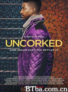 醇美人生/开瓶器/Uncorked-720p|1080p高清bt种子下载