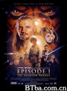 星球大战前传1：幽灵的威胁/Star Wars: Episode I - The Phantom Menace-720p|1080p高清bt种子下载