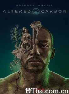 副本 第二季/Altered Carbon Season 2-720p|1080p高清bt种子下载