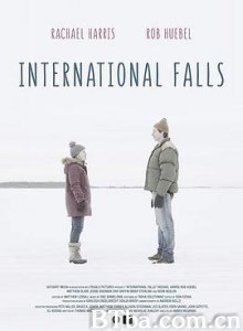 国际瀑布城/International Falls 国际瀑布城/International Falls-720p|1080p高清bt种子下载