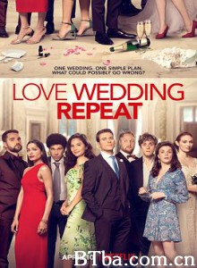 婚礼几样情/爱，婚礼，重演/爱。婚礼。重复/Love Wedding Repeat-720p|1080p高清bt种子下载