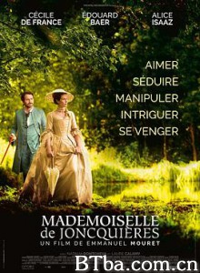 容基耶尔女士/容克耶赫小姐/贵族情仇：钟情小姐(港)/Mademoiselle de Joncquières-720p|1080p高清bt种子下载