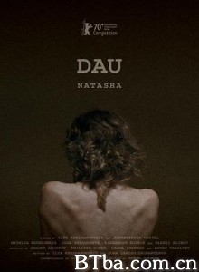 列夫·朗道:娜塔莎/Дау. Наташа/DAU. Natasha 列夫·朗道:娜塔莎/Дау. Наташа/DAU. Natasha-720p|1080p高清bt种子下载