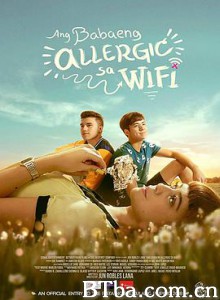 WiFi过敏的少女/Ang babaeng allergic sa wifi-720p|1080p高清bt种子下载