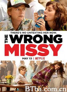 乌龙小姐/错爱小姐(港)/小姐你哪位？(台)/The Wrong Missy-720p|1080p高清bt种子下载
