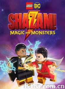 乐高DC沙赞：魔法与怪物/LEGO DC Shazam!: Magic and Monsters-720p|1080p高清bt种子下载