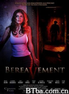 死亡阴影/丧亡/Bereavement 死亡阴影/丧亡/Bereavement-720p|1080p高清bt种子下载