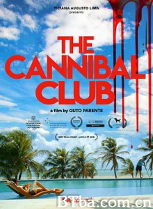 食人俱乐部/O Clube dos Canibais 食人俱乐部/O Clube dos Canibais-720p|1080p高清bt种子下载