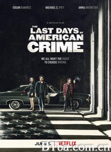 美国最后一宗罪案/美国犯罪的末日/美国犯罪的最后日子/The Last Days of American Crime-720p|1080p高清bt种子下载