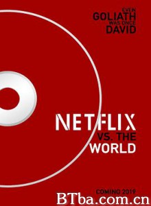 网飞对抗全世界/Netflix vs. the World 网飞对抗全世界/Netflix vs. the World-720p|1080p高清bt种子下载