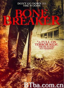 碎骨机/Bone Breaker 碎骨机/Bone Breaker-720p|1080p高清bt种子下载