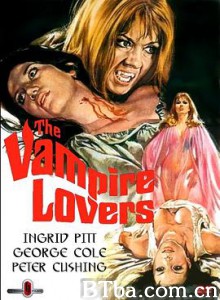 吸血鬼情人/The Vampire Lovers 吸血鬼情人/The Vampire Lovers-720p|1080p高清bt种子下载