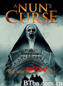 修女的诅咒/修道院的诅咒/修道院惊魂/A Nun's Curse 修女的诅咒/修道院的诅咒/修道院惊魂/A Nun's Curse-720p|1080p高清bt种子下载