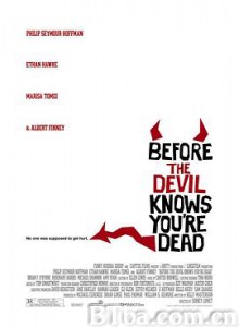 在魔鬼知道你死前/当恶魔知道你死前/贼兄弟连环劫/Before the Devil Knows You're Dead 在魔鬼知道你死前/当恶魔知道你死前/贼兄弟连环劫/Before the Devil Knows You're Dead-720p|1080p高清bt种子下载