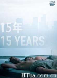 15年/15 Years 15年/15 Years-720p|1080p高清bt种子下载