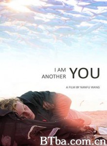 我是另一个你/流浪的你我/I Am Another You 我是另一个你/流浪的你我/I Am Another You-720p|1080p高清bt种子下载