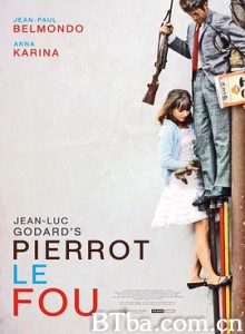 狂人皮埃罗/狂人彼埃洛(港)/狂人比埃洛/Pierrot le fou-720p|1080p高清bt种子下载
