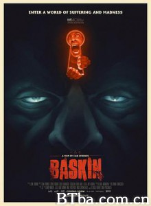 巴斯金/炼狱迷宫(台)/Baskin 巴斯金/炼狱迷宫(台)/Baskin-720p|1080p高清bt种子下载