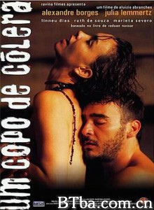 感情线上/Um Copo de Cólera 感情线上/Um Copo de Cólera-720p|1080p高清bt种子下载