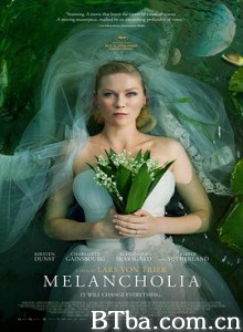 忧郁症/惊悚末日(台)/世纪末婚礼(港)/Melancholia-720p|1080p高清bt种子下载