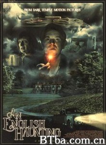 英国古宅惊魂/英国古宅/An English Haunting-720p|1080p高清bt种子下载