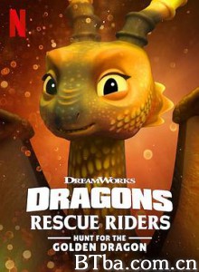 龙族：救援骑士：寻找黄金龙/Dragons: Rescue Riders: Hunt for the Golden Dragon-720p|1080p高清bt种子下载