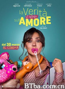爱的真相/La Verita' Vi Spiego Sull'Amore-720p|1080p高清bt种子下载